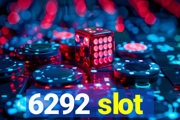 6292 slot